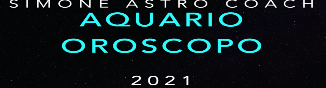 Oroscopo 2021 – Aquario