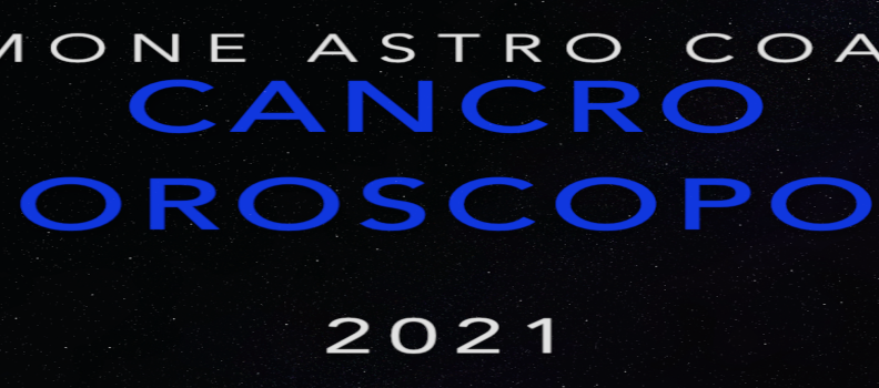 Oroscopo 2021 – Cancro