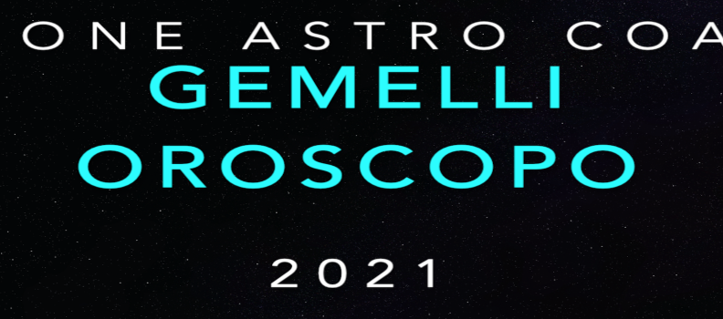 Oroscopo 2021 – Gemelli