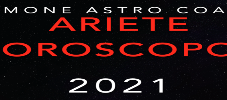 Oroscopo 2021 – Ariete