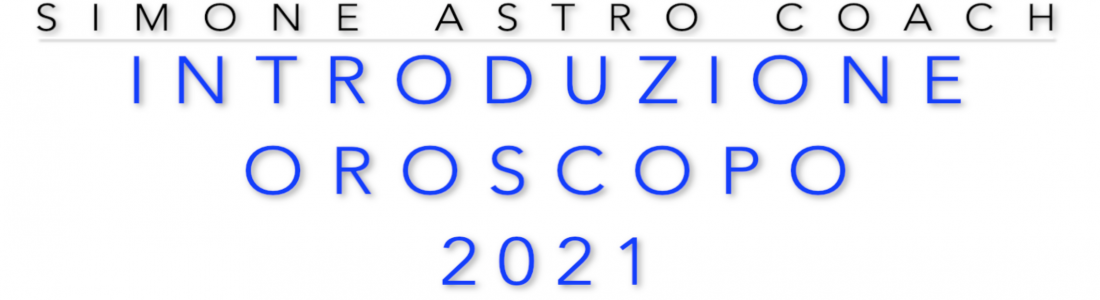 Oroscopo 2021 – Introduzione