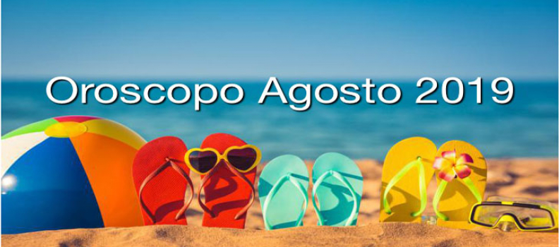 Oroscopo mensile agosto 2019